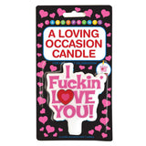 I Fuckin Love You Candle [27712]