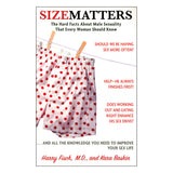 Size Matters: The Hard Facts About Male Sexuality That Every Woman Should Know [33593]