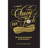 Classy as Fuck Cocktails [34884]